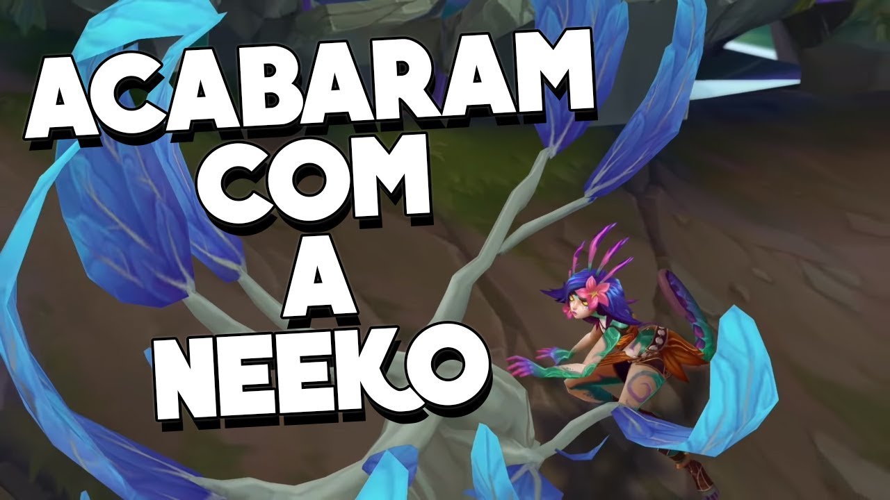NERF ESCROTO VIA HOTFIX ACABA COM A NEEKO ADC PARA SEMPRE! lolzinho br