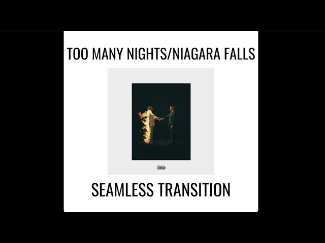 Too Many Nights/Niagara Falls (SEAMLESS TRANSITION) - Metro Boomin x  Don Toliver x Travis Scott class=