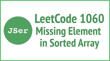1060. Missing Element in Sorted Array | JSer - JavaScript & Algorithm