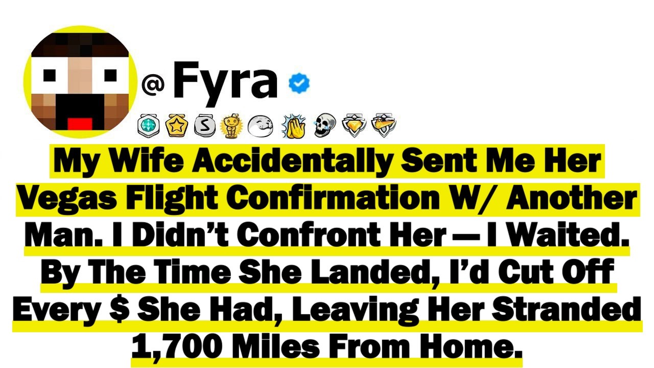 My Wife Accidentally Sent Me Her Vegas Flight Confirmation W/ Another Man. I Didn’t Confront Her...