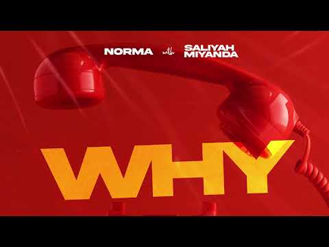 NORMA &amp; SALIYAH - WHY? [Official Audio]