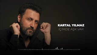 KARTAL YILMAZ - İçimde Aşk Var