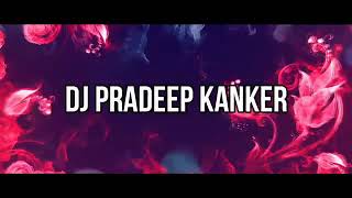 Lockdown Ke Maya DJ Pardeep Kanker DJ Anurag DJ Tuman Kanker
