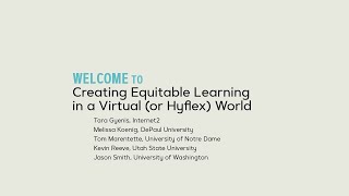Creating Equitable Learning in a Virtuyal or Hyflex World