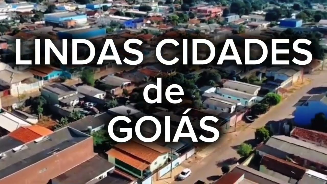 CONHEÇA ESSAS CIDADES DE GOIÁS 