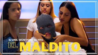 DJ Unic x Wow Popy x El Yito - El Maldito (Video Oficial)