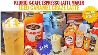 Keurig KCafe Espresso Latte KCup Maker Dunkin Donuts ICED CARAMEL CRAZE LATTE HOW TO MAKE $1.00