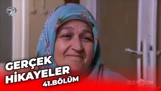 Gerçek Hikayeler Bölüm 41( Ümidini Kaybetme - Sadece Bir Gün )