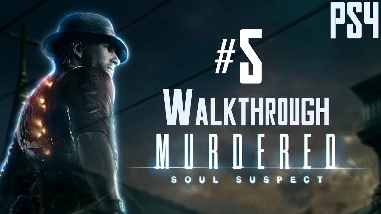 murdered-soul-suspect-walkthrough-part-5-exploring-ps4-1080p-centerstrain01-youtube