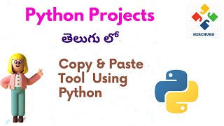 Copy Paste Tool Using Python || Python Projects in Telugu || Nerchuko