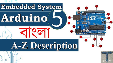 Arduino Bangla 5 | Full A-Z Description of Arduino in Bangla | Embedded System | Tajim
