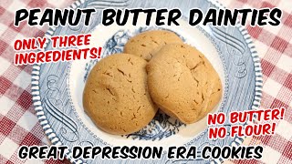 Peanut Butter Dainties  Great Depression Era Cookies  Only 3 Ingredients!