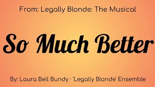 Legally Blond The Musical : So Much Better Lyric Video