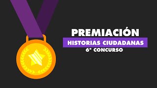 PREMIACIÓN HISTORIAS CIUDADANAS 2020