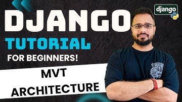 Django Tutorial in Hindi #2 - MVT Architecture Explained