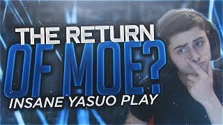 Yassuo | INSANE YASUO PLAY! IS THIS THE RETURN OF MOE