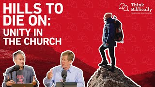Division & Unity in the Church: What's Worth It [Think Biblically Podcast]