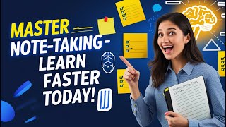 Master Note-Taking: Learn Faster Today!