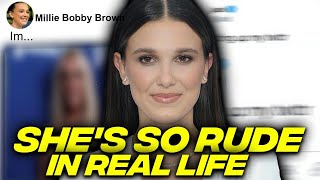 Millie Bobby Brown In Real Life Is So Rude...