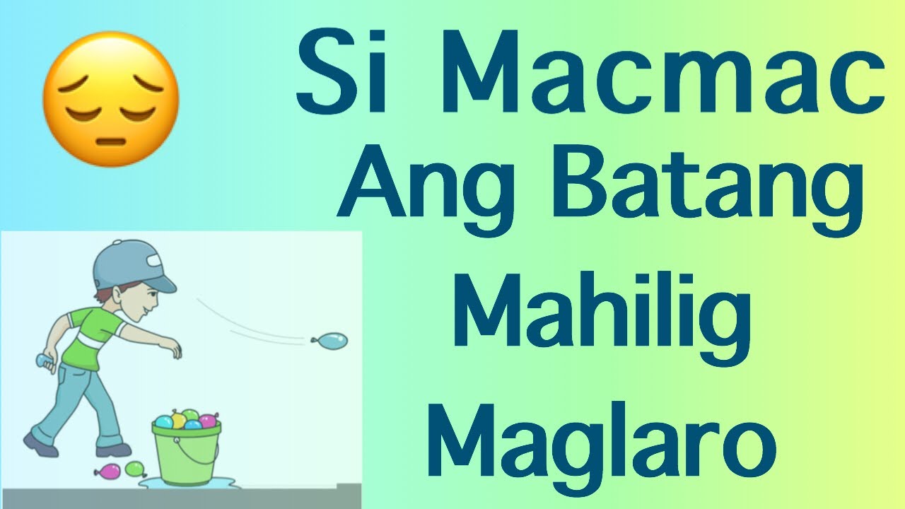 Si Macmac Ang Batang Mahilig Maglaro Youtube