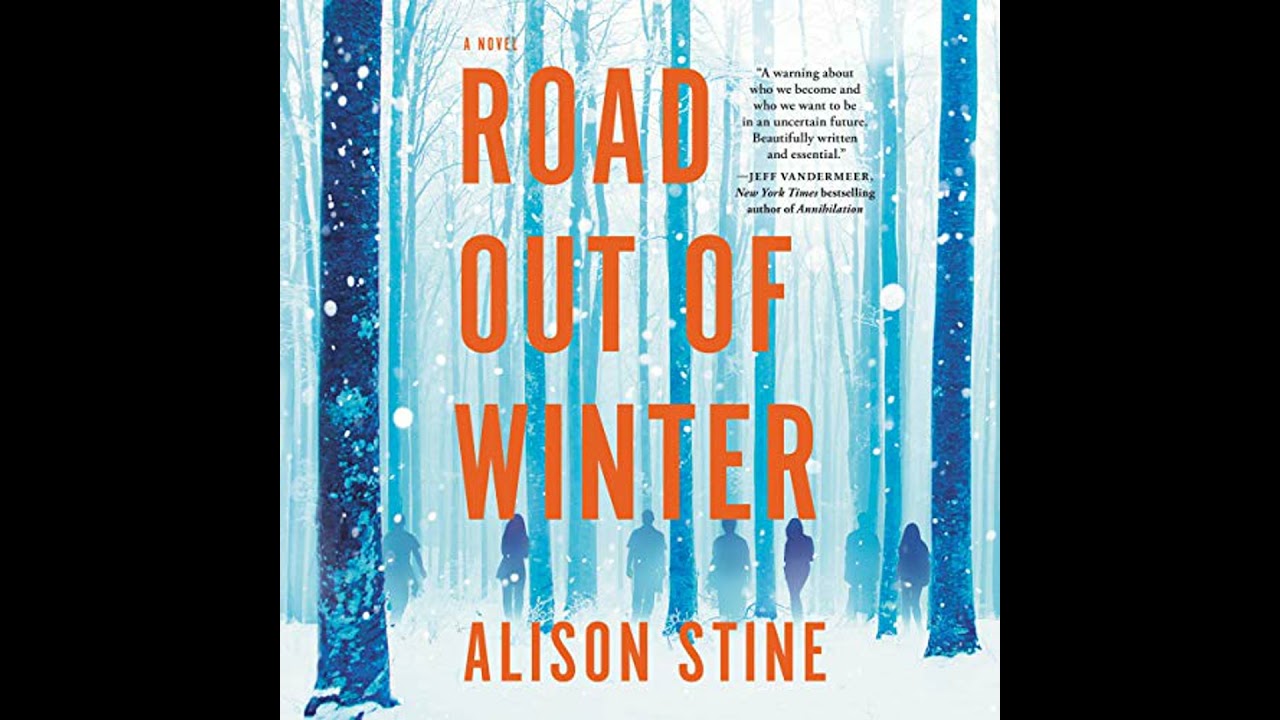 Road Out of Winter by Alison Stine | Full Audiobook