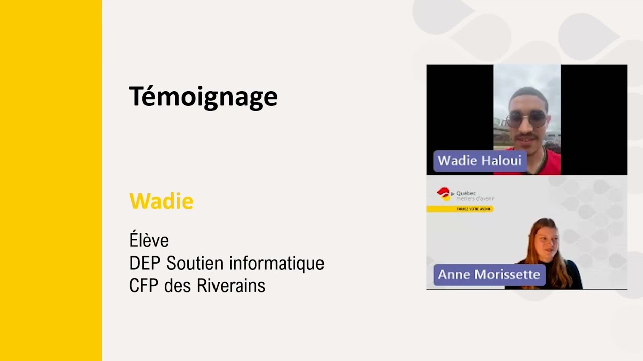 Témoignage de Wadie, élève en DEP Soutien informatique au CFP des Riverains au Québec