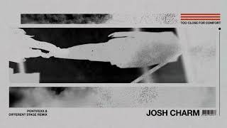 Josh Charm - Too Close For Comfort (Pontifexx & Different Stage Remix)