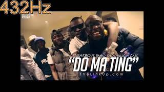 Sneakbo ft Timbo x Sho Shallow x Cass - Do Ma Ting (432Hz)