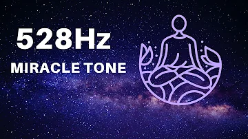 528 Hz MIRACLE TONE | Raise Vibration & Frequency in 10 Minutes | Meditation | Sleep