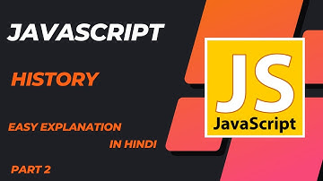 JAVASCRIPT History | PART 2 | Tutorial for Beginners Full Course in Hindi