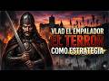 Vlad El Empalador: El terror como estrategia.