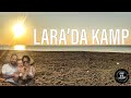 LARA CAMPING | DORAVAN 30. BÖLÜM