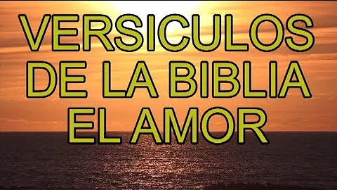 ¿Cómo llama la Biblia al amor?