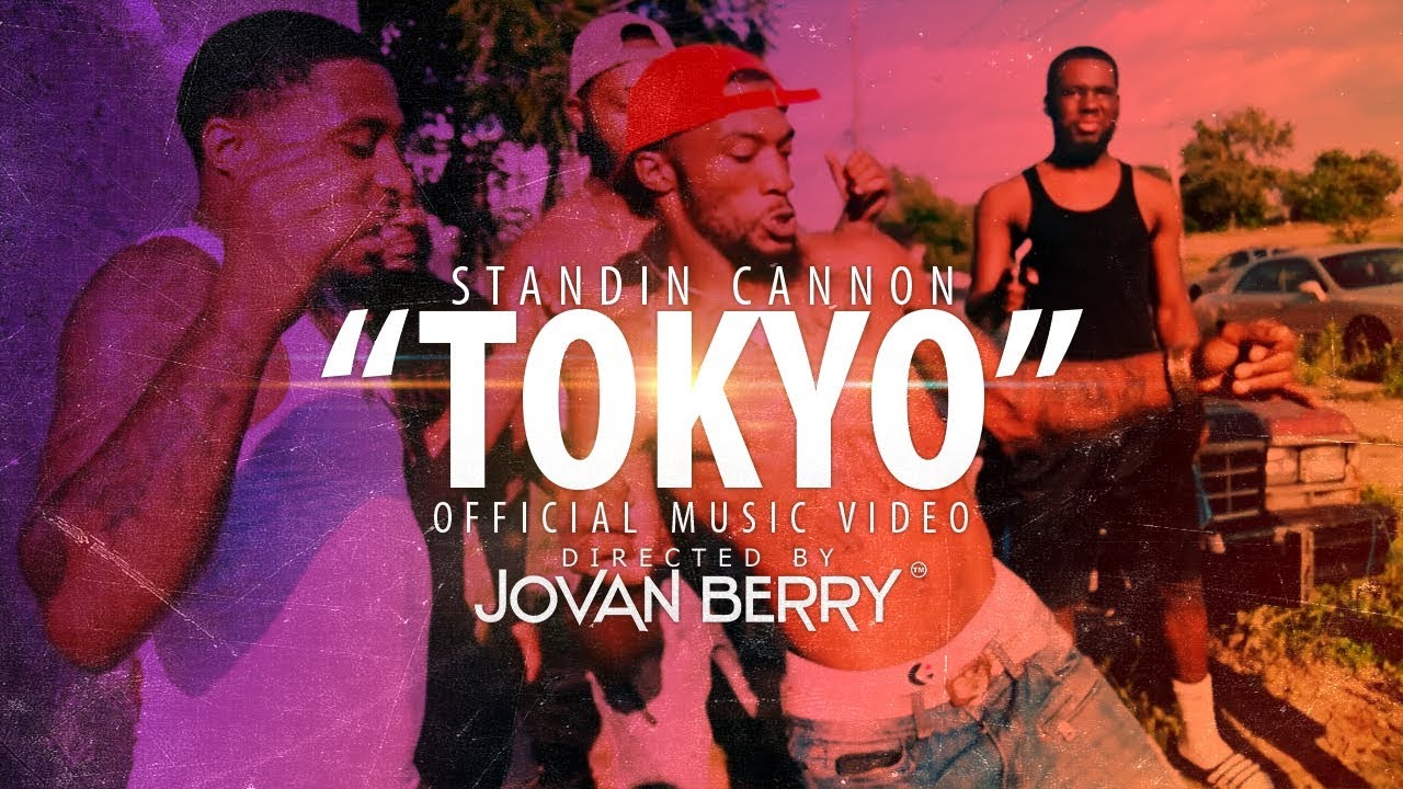 Standin Cannon "Tokyo" Music Video By Jovan Berry