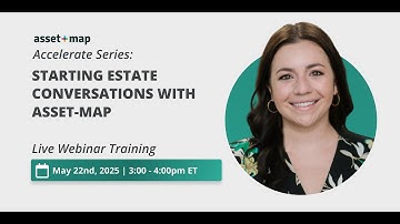 Starting Estate Conversations with Asset-Map