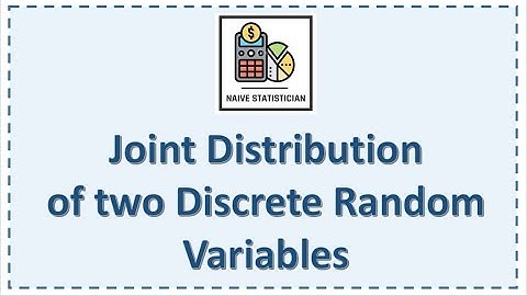 Joint distribution of two discrete random variable - Explained with solved questions
