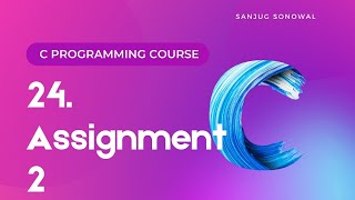 24  Assignment no 2 in C Programming Lesson 24