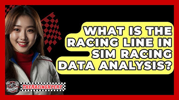 What Is The Racing Line In Sim Racing Data Analysis? - The Racing Xpert
