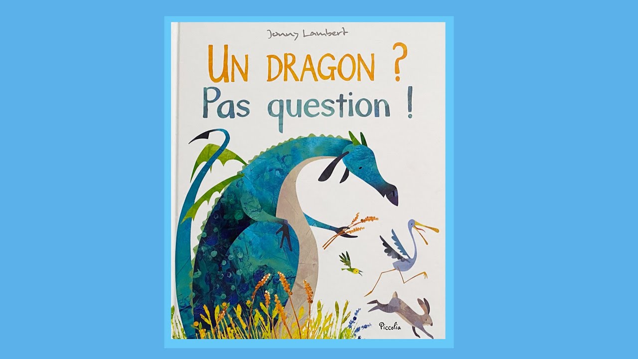 Lectures d'histoires pour enfants: 🐉Un DRAGON ? Pas question ! - Jonny Lambert