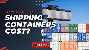 How Much Does a Shipping Container Cost? 20ft and 40ft Prices Explained