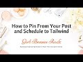 How and Why to Pin Directly from Your Post