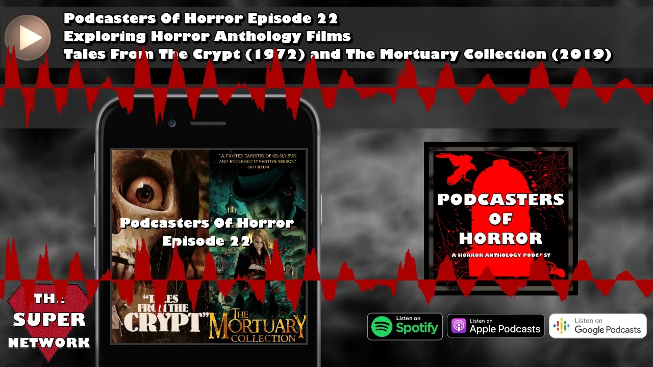 Podcasters Of Horror Ep 22: Exploring Tales From The Crypt (1972) and The Mortuary Collection (2019)