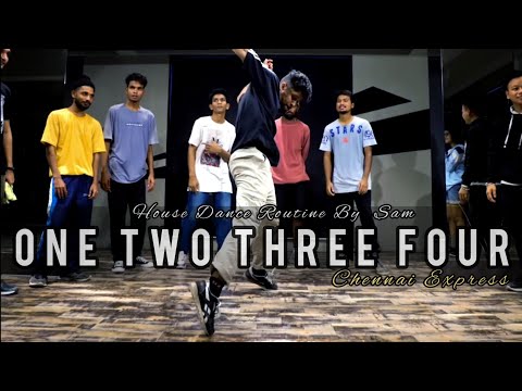 One Two Three Four Chennai Express | House Dance  |  Choreography By Sam |