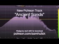 Patreon Track: Ancient Sands