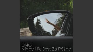 Video thumbnail of "EMO - Nigdy nie jest za późno"