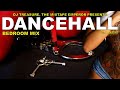 Bedroom Dancehall Mix 2023 Raw: Dexta Daps, Vybz Kartel, Jada Kingdom, Mavado, Popcaan - DJ Treasure