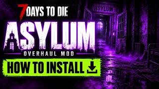 Everything You Need for 7DTD Asylum Mod V3.2 Installation screenshot 4