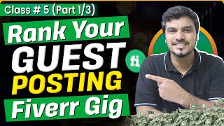 How to Find Low Competition Keywords to Rank Your Guest Posting Fiverr Gig - Class 5 (part 1)