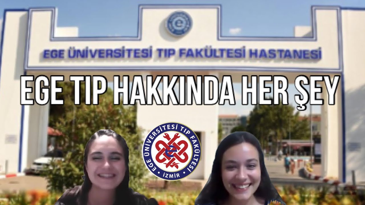 Ege Üniversitesi Tıp Fakültesi Hakkında Her Şey | Dijital Sohbet 