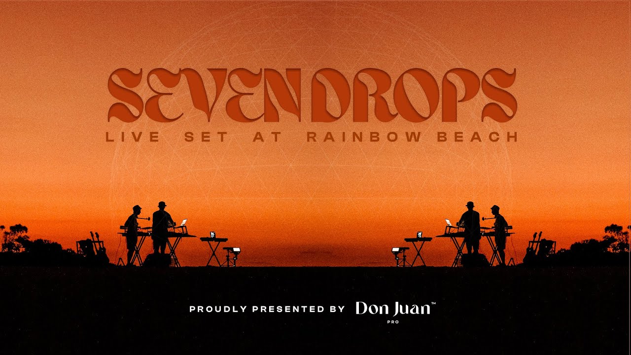 Seven Drops Live at Rainbow Beach, Australia - by Don Juan Pro